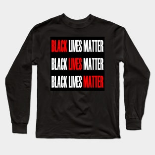 black lives MATTER Long Sleeve T-Shirt